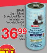 Spar Light Meat Shredded Tuna In Water Or Vegetable Oil-4s Per Pack