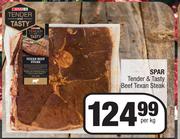 Spar Tender & Tasty Beef Texan Steak-Per Kg