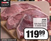 Spar Select Bulk Beef Rump Or Sirloin Steak-Per Kg