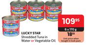 Lucky Star Shredded Tuna In Water Or Vegetable Oil-6 x 170g