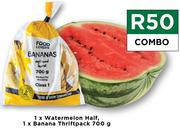 1 x Watermelon Half & 1 x Banana Thriftpack 700g Combo