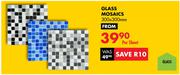 Glass Mosaics (300x300mm) - per sheet / price from