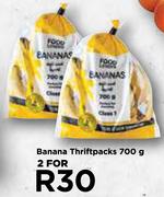 Banana Thriftpacks-For 2 x 700g