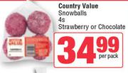 Country valye Snowballs (Strawberry Or Chocolate)-4's Per Pack