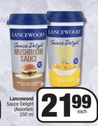 Lancewood Sauce Delight (Assorted)-250ml Each