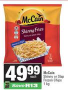 McCain Skinny Or Slap Frozen Chips-1Kg Each