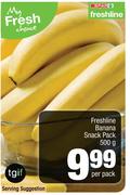 Freshline Banana Snack Pack-500g Per Pack