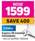 DSTV Explora 3B Installed PS5300IMC
