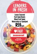 Luxury Seasonal Fruit Salad Bowls, Mixed Fruit Salad, Watermelon Or Spanspeak-Each