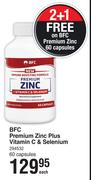 BFC Premium Zinc Plus Vitamin C & Selenium-60 Capsules Each