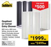 Builders Quadrant Or Corner Entry Shower-Each