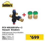 Builders PCV 400/600 Kpa + 2 Vacuum Breakers