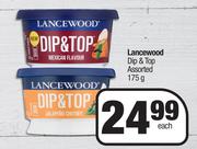 Lancewood Dip & Top Assorted-175g Each