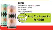 Tutti Sweet Rose Perle Or Sweet White Perle Wine-For 2 x 4 x 250ml