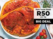 Pork Texan Steak-Per Kg