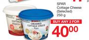 Spar Cottage Cheese(Selected)-Any 2 x 250g
