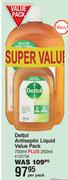 Dettol Antiseptic Liquid Value Pack 750ml Plus 250ml-Per Pack
