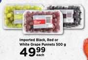 Imported Black, Red Or White Grape Punnets-500g Each