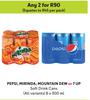 Pepsi, Mirinda, Mountain Dew Or 7 Up Soft Drink Cans (All Avariants)-For Any 2 x 6 x 300ml