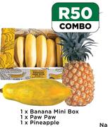 1 x Banana Mini Box, 1 x Paw Paw, 1 x Pineapple-Combo
