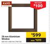 Kayo 28mm Aluminium Window 600mm x 600mm