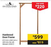 Swartland Hardwood Door Frame 813mm X 860mm X 420mm