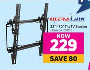 Ultra Link 32"-70" Tilt TV Bracket