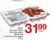 Spar Butcher's Best Pork Sausages Selected Or Chicken Sausges-375g Each