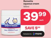 Bennetts Aqueous Cream-500ml Each