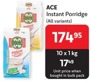 Ace Instant Porridge(All Variants)-10 x 1Kg