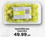 Imported White Grape Punnets-500g Each