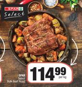 Spar Select Bulk Beef Roast-Per kg