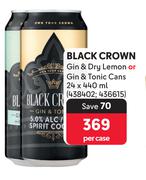 Black Crown Gin & Dry Lemon Or Gin & Tonic Cans-24 x 440ml Per Case