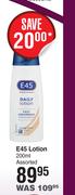 E45 Lotion Assorted-200ml