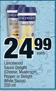 Lancewood Sauce Delight(Cheese,Mushroom,Pepper Or Delight White Sauce)-250ml