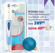 Clicks Deep Clean Rechargeable Toothbrush With 2 Replacement Heads
