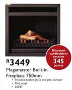 Megamaster Bulit-In Fireplace 750mm