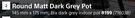 Round Matt Dark Grey Pot-145mm X 175mm