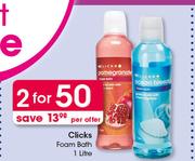 Clicks Foam Bath-2 x 1Ltr Per Offer