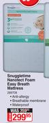 Snuggletime Nanotect Foam Easy Breath Mattress