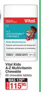 Vital Kids A-Z Multivitamin Chewable-60 Chewable Tablets