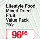 Lifestyle Food Mixed Dried Fruit Value Pack-750g