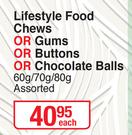 Lifestyle Food Chews Or Gums Or Buttons Or Chocolate Balls Assorted-60g/70g/80g Each