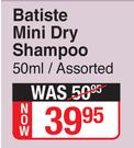 Batiste Mini Dry Shampoo Assorted-50ml