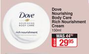 Dove Nourishing Body Care Rich Nourishment Cream-150ml 