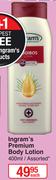 Ingram's Premium Body Lotion (Assorted)-400ml Each