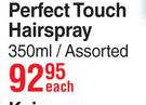 Perfect Touch Hairspray Assorted-350ml Each