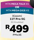 Xiaomi 11T Pro 5G Enabled-On MTN Mega Talk XS Or On MTN Mega Gigs XS