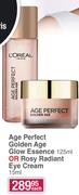 L'Oreal Age Perfect Golden Age Glow Essence 125ml Or Rosy Radiant Eye Cream 15ml-Each
