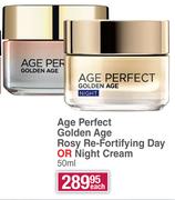 L'Oreal Age Perfect Golden Age Rosy Re-Fortifying Day or Night Cream 50ml-Each